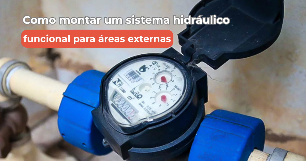 Como montar um sistema hidráulico funcional para áreas externas