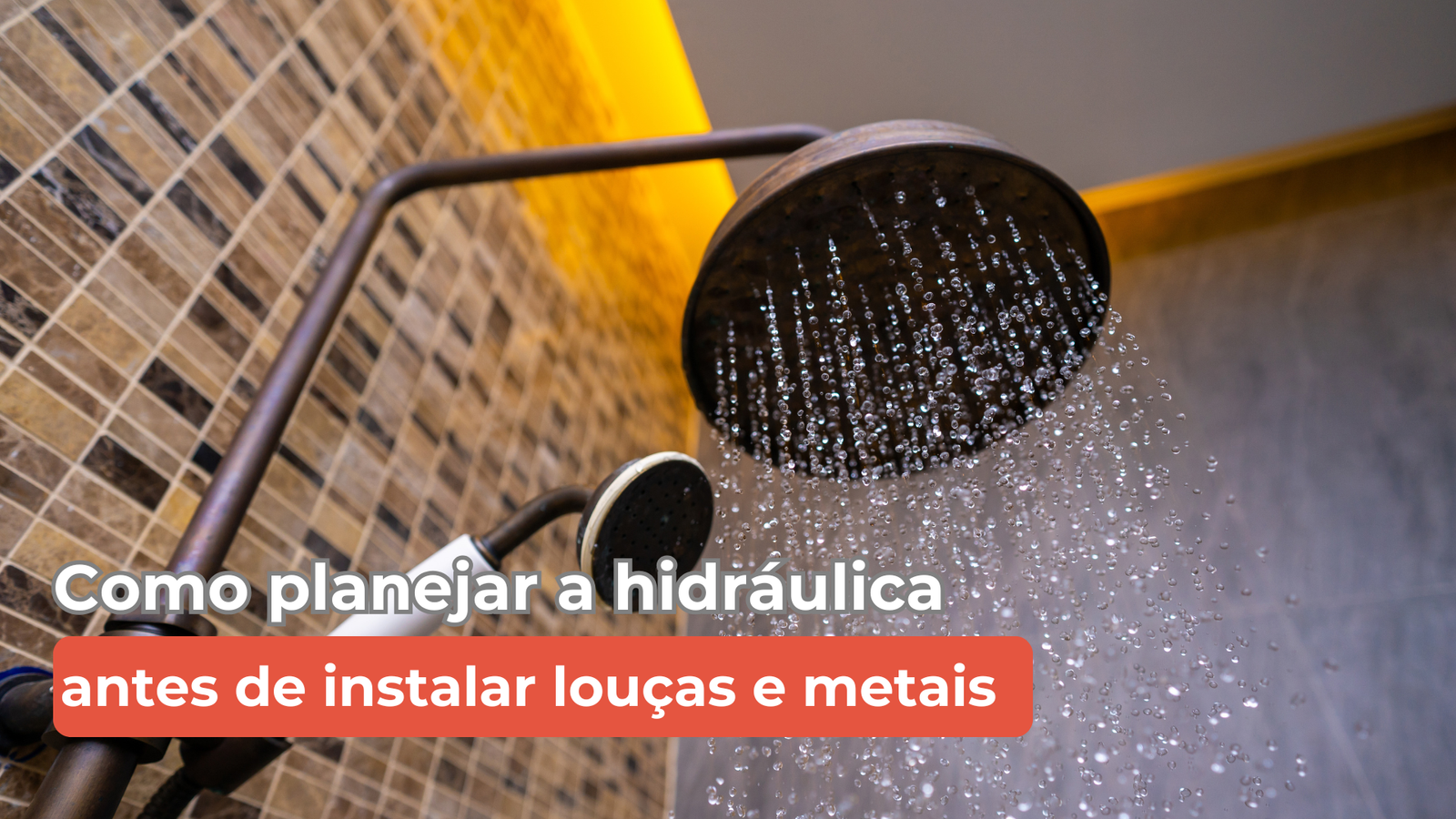 Como planejar a hidráulica antes de instalar louças e metais